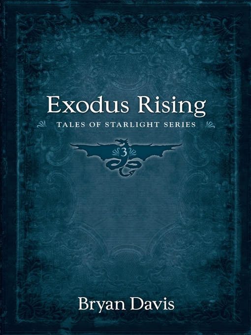 Title details for Exodus Rising by Bryan Davis - Available